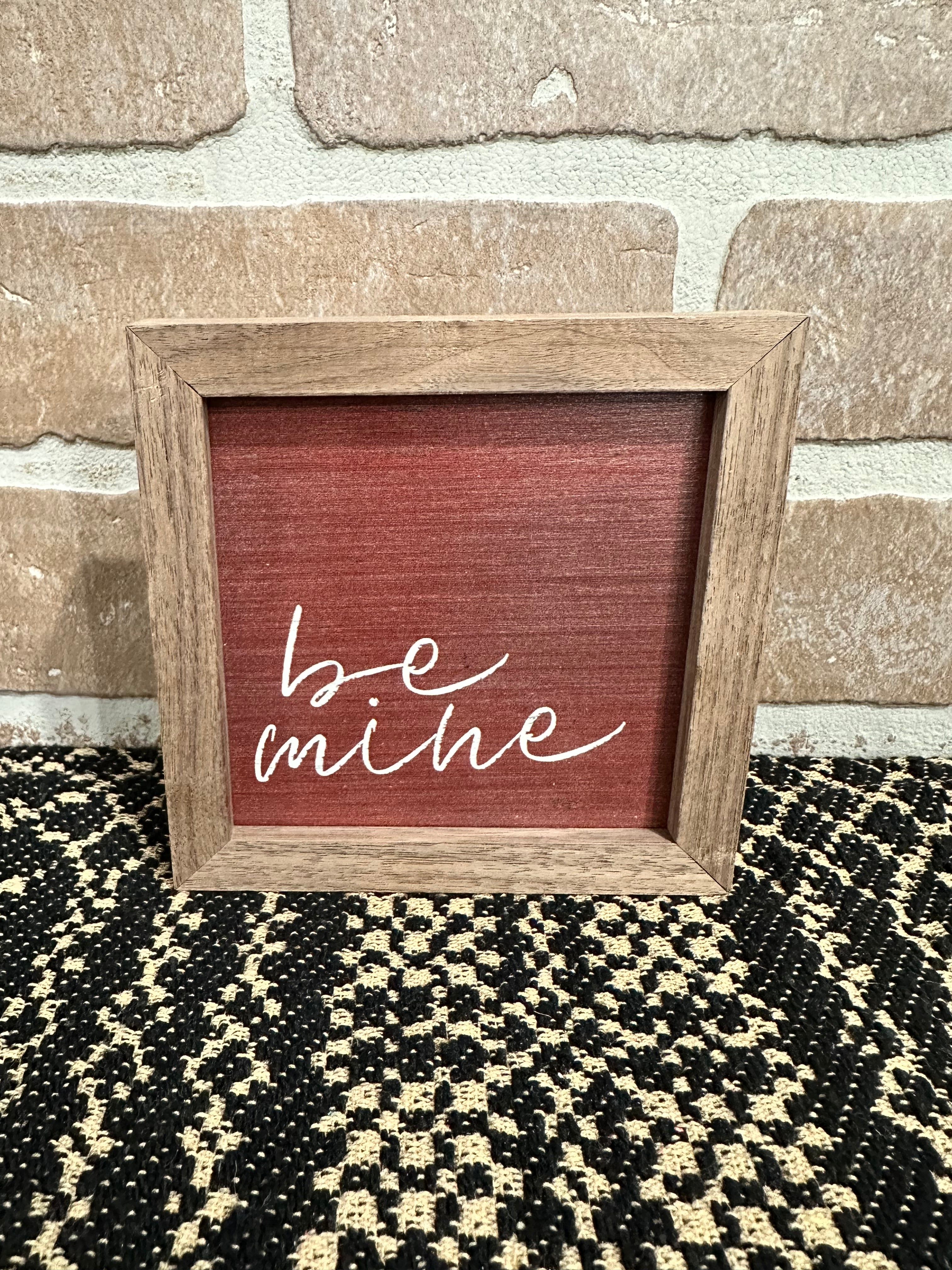 Be Mine Block Sign